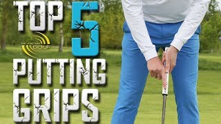 Top 5 PUTTING GRIPS  Me and My Golf [upl. by Eilrebmik]