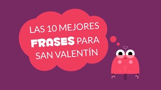 Las 10 mejores frases para San Valentín [upl. by Ived]