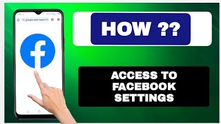 How To Access To Facebook Settings [upl. by Eitteb67]