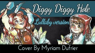 Diggy Diggy Hole Lullaby Version  Cover By Myriam Dufrier [upl. by Kaycee766]