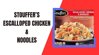 First Time Trying Stouffers Escalloped Chicken amp Noodles [upl. by Eveivaneg]