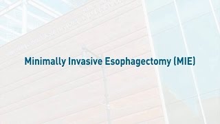 Minimally Invasive Esophagectomy MIE  Mass General Hospital [upl. by Llevert]