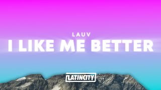 Lauv – I Like Me Better Lyrics [upl. by Aicemed]