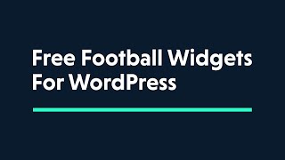 Football Widgets Add Football Tables and LiveData to Your WordPress Site [upl. by Arykat]