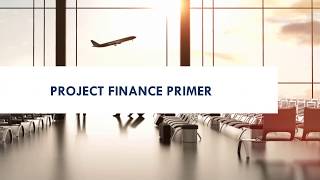 Project Finance Mini Course  Part 2 of 7 [upl. by Christin]