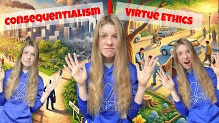 Why Im a Consequentialist Consequentialism vs Virtue Ethics [upl. by Tteltrab]