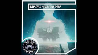 89 Still Wakes The Deep [upl. by Hess]