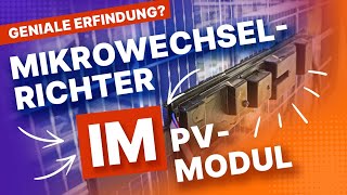 Photovoltaikanlagen der Zukunft Mikrowechselrichter im PVModul [upl. by Abbye583]