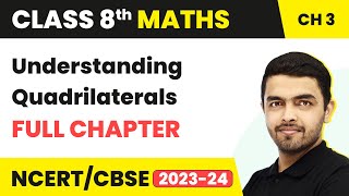 Understanding Quadrilaterals  Full Chapter Explanation amp Exercise  Class 8 Maths Chapter 3 [upl. by Yenahpets]