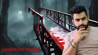 The Kashmir Files I Gawkadal Bridge horrorstories [upl. by Pandolfi]