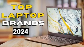 TOP Best Laptop Brands in 2024 [upl. by Elrak685]