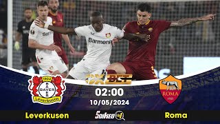 Soi kèo Bayer Leverkusen vs AS Roma  02h00  10052024 [upl. by Tildy599]