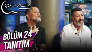 Ercan Saatçi ile Çok Akustik  24 Bölüm Tanıtım [upl. by Adina528]