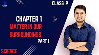 CLASS 9 SCIENCE CHAPTER 1 Matter in Our Surroundings [upl. by Havot]