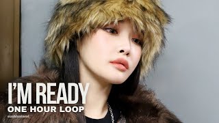 CHUNG HA 청하  Im Ready 1 hour loop [upl. by Pisarik928]