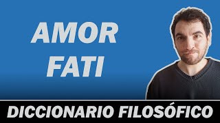 AMOR FATI  Diccionario Filosófico [upl. by Giardap]