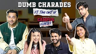 Dumb Charades ft the cast of Campus Diaries  Harsh Beniwal Saloni Gaur amp Ritvik Sahore MX Player [upl. by Battiste]