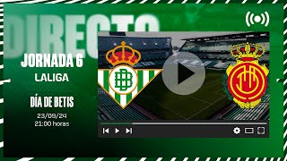 🚨 DIRECTO  Real Betis  RCD Mallorca ⚽💚  VÍVELO CON NOSOTROS [upl. by Annalise695]