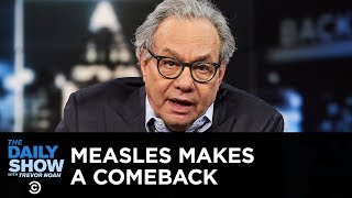 Back in Black  Social Media Helps Measles Make a Comeback  The Daily Show [upl. by Ahtivak447]