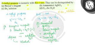 2methyl propene is isomeric with But1ene They can be distinguis [upl. by Fanchan]