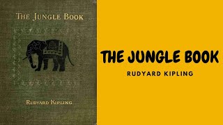 THE JUNGLE BOOK BY RUDYARD KIPLING FULL AUDIOBOOK [upl. by Adest]