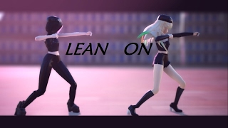 【MMD】 Lean on [upl. by Detta740]