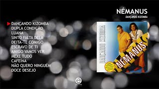 Némanus  Dançando Kizomba Full album [upl. by Samson]