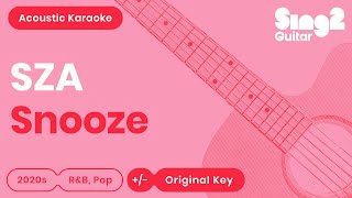 SZA  Snooze Karaoke Acoustic [upl. by Adnale]