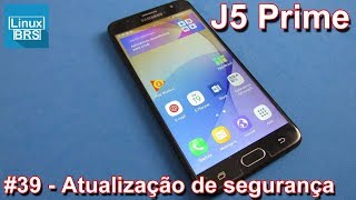 🔘 Samsung Galaxy J5 Prime  Atualização de segurança [upl. by Glanti710]