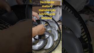 Ventilador mallory manutenção lubrificação limpeza [upl. by Jacinda278]