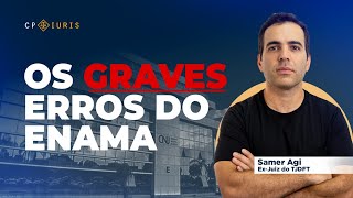 Os GRAVES ERROS do Exame Nacional da Magistratura ENAMA  Samer Agi exjuiz TJDFT [upl. by Nesline]