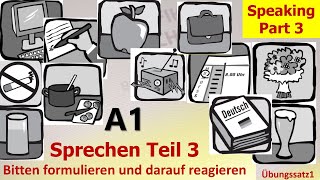 A1 Sprechen Teil 3 Bitten formulieren Übungssatz1 [upl. by Boni612]