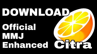 Download Latest Citra Emulator For AndroidOfficial MMJ and Enhanced [upl. by Josefa913]