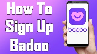 Create A Badoo Account 2021  Badoo App Account Registration Help  Badoo Dating App Sign Up [upl. by Aurlie74]