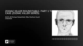 ZODIAC KILLER ROUNDTABLE PART 1 THE CASE ZODIAC KILLER SERIES [upl. by Nymassej]