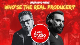 Coke Studio Season 15 The Mystery Unveiled  Whos the Real Producer [upl. by Stinson]