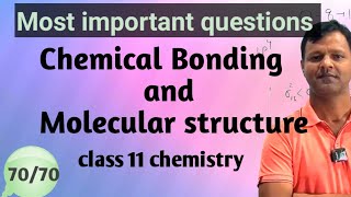 Most important questions of Chemical Bonding and Molecular structure  get 7070 chemistry class11 [upl. by Aihsenod907]