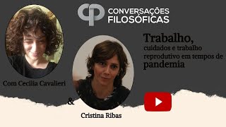 Trabalho cuidados e trabalho reprodutivo em tempos de pandemia  Cristina Ribas Cecilia Cavalieri [upl. by Leiand]