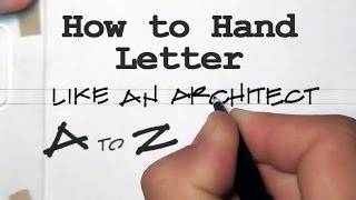 How to Hand Letter Like an Architect A to Z [upl. by Hayden]