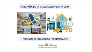 Renta 2024 Presentar la Declaración por primera vez [upl. by Sapphera]