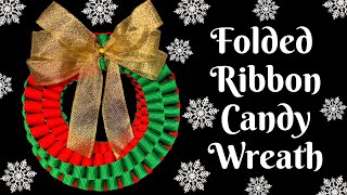 Folded Ribbon Candy Wreath  Folded Ribbon Wreath  Easy Christmas Wreath  DIY Christmas Wreath [upl. by Newnorb815]