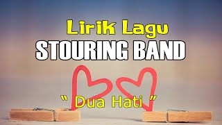 Lyric lagu Stouring Band  Dua hati [upl. by Ettegdirb577]