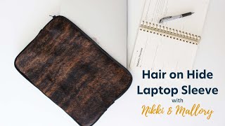 Hair on Hide Laptop Sleeve with Treasure Mallory [upl. by Ridinger]