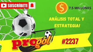 ANALISIS TOTAL PROGOL 2237 VAMOS POR LOS 75 MILLONES [upl. by Georgeanne]