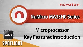 NuMicro MA35H0 Series Introduction [upl. by Quent]