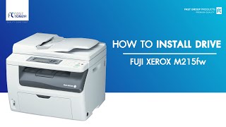 วิธีติดตั้ง Driver FUJI XEROX M215fw แบบ download [upl. by Aiduan785]