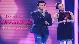 Top Hit song ca cực hay thế hệ 8x 9x  Song ca Nam amp Nữ chọn lọc hay nhất [upl. by Leilani]