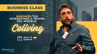 Business Class  Maximiza tus Inversiones a través del Modelo Coliving [upl. by Nitsud]