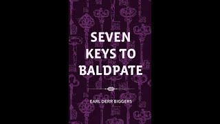 Seven Keys to Baldpate by Earl Derr Biggers  Audiobook [upl. by Rolan]