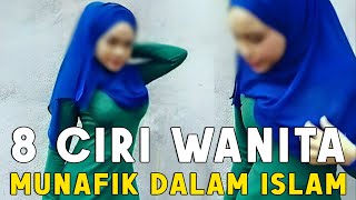 8 Ciri Wanita Munafik Dalam Islam Hindari Sifat Ini [upl. by Eiramasil]